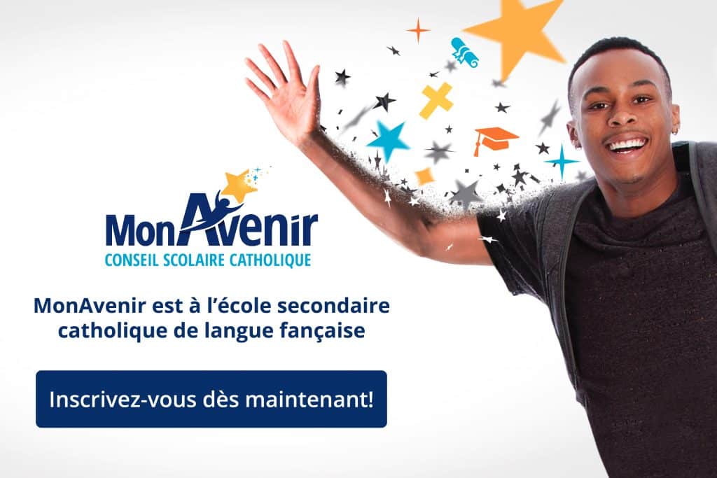 INSCRIVEZ-VOUS MAINTENANT DANS UNE ÉCOLE SECONDAIRE CATHOLIQUE DE LANGUE FRANÇAISE!